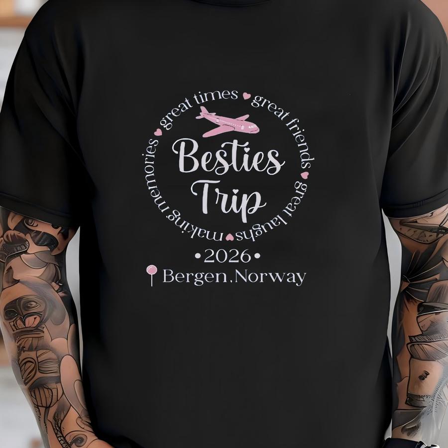 Besties Trip 2026 Sweatshirt, Friends Travel Gift, Bergen Norway Souvenir, Making Memories, Matching Group Sweaters, Vacation Apparel T-shirt