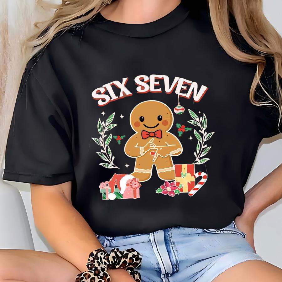 6 7 Gingerbread Christmas Shirt: Christmas Six Seven Shirt, Couple Meme Shirt, Christmas Party Shirt T-shirt