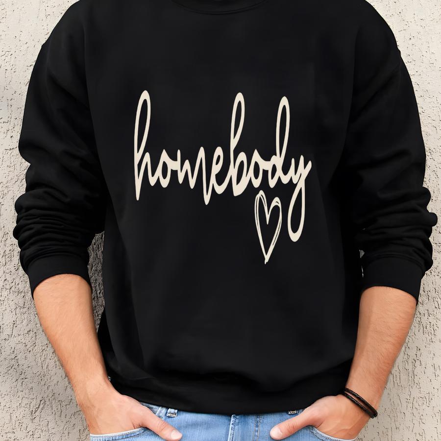 Homebody Sweatshirt, Cozy Sweatshirt, Woman Crewneck, Homebody Tee Slouchy Sweatshirt, Cute Sweatshirt, Sweatshirt Sweatshirt
