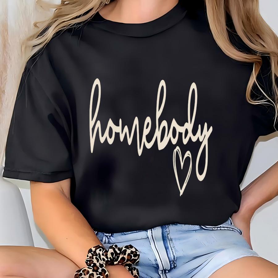 Homebody Sweatshirt, Cozy Sweatshirt, Woman Crewneck, Homebody Tee Slouchy Sweatshirt, Cute Sweatshirt, Sweatshirt T-shirt