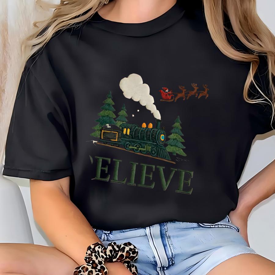 Believe Train Sweatshirt, Christmas Holiday Crewneck, North Pole Train Shirt, Festive Winter Top, Polar Inspired Gift,xmas Shirt T-shirt