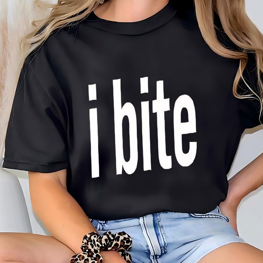 I Bite Shirt, Funny Sarcastic Women's Tshirt, Unhinged Gen Z Meme Sweater, Trending Ironic Quote Tee, Best Friend Humor Gift T-shirt