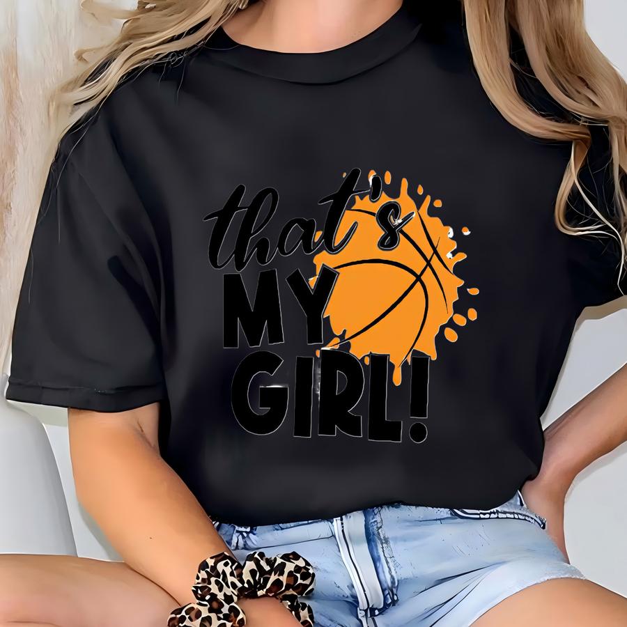 Personalized That's My Girl Basketball Sweatshirt, Sport Mom Hoodie, Custom Name Basketball Hoodie T-shirt
