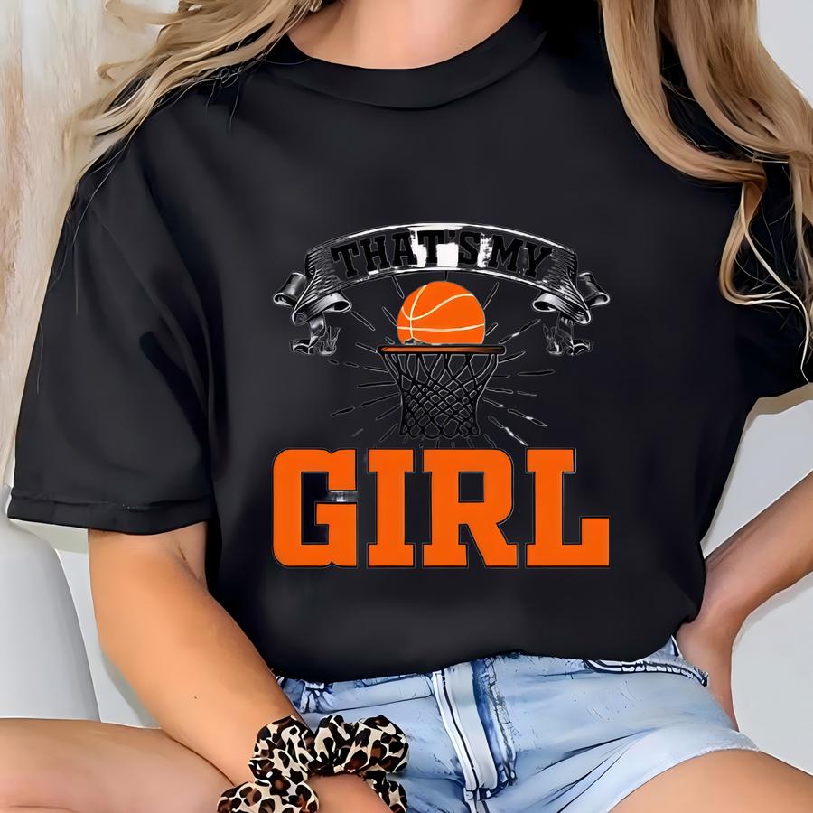 Personalized That's My Girl Basketball Shirt, Custom Basketball Player Name Tshirt T-shirt