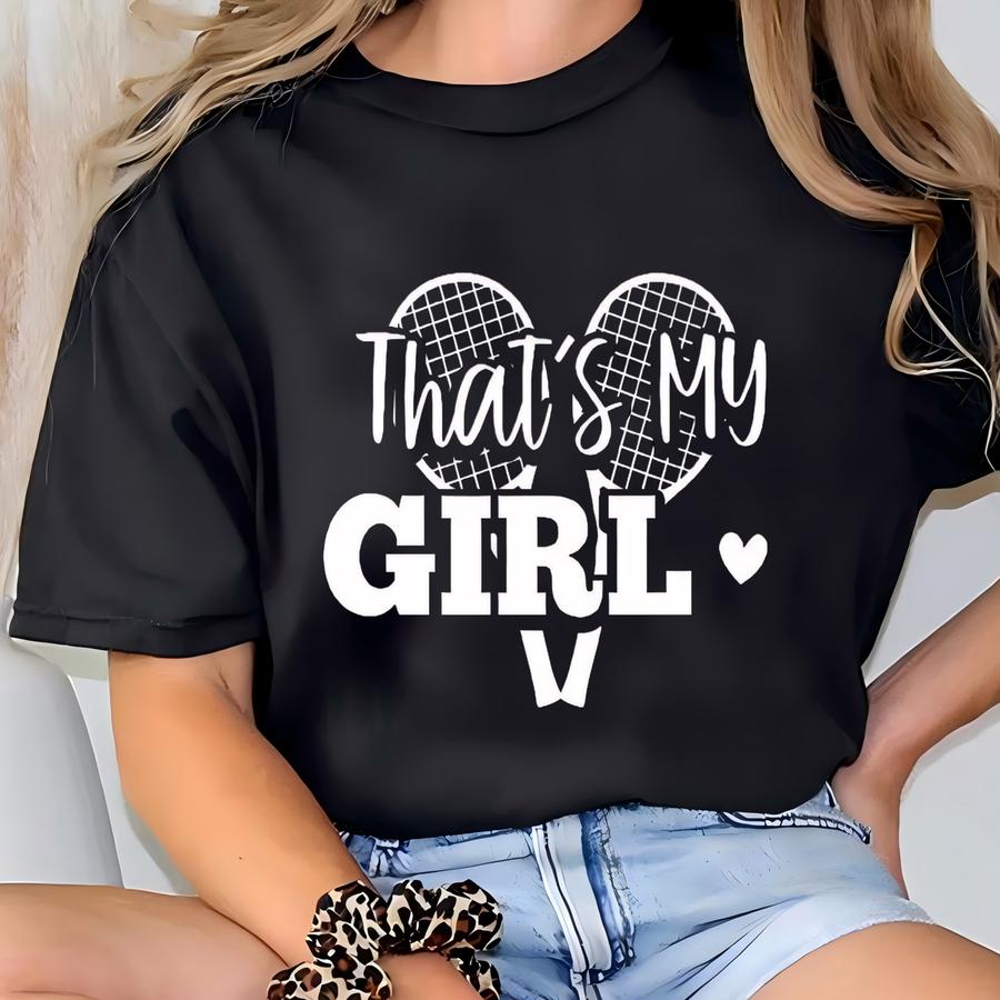 Personalized That's My Girl Tennis Shirt, Custom Tennis Player Name Tshirt T-shirt