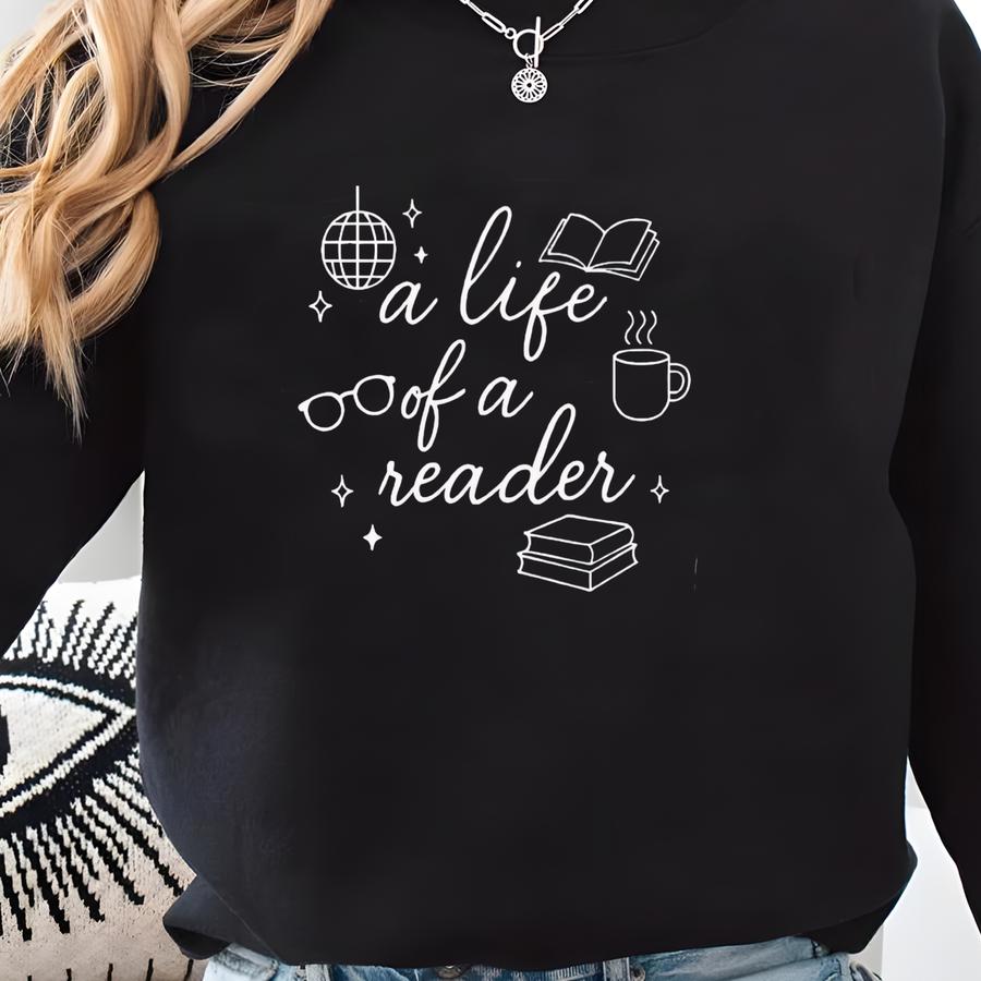 Life Of A Reader Tee | Book Lover Shirt | Cozy Reading Graphic Tee | | Bookworm Gift | Literary Aesthetic Bookish Top Sweatshirt