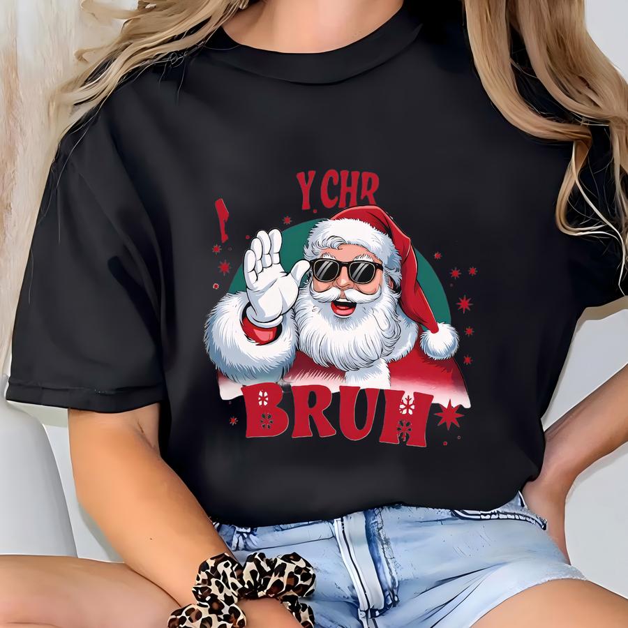 Santa Merry Christmas Bruh Sweatshirt, What A Year Unisex Santa Shirt, Christmas Women, Cousin Gift Shirt, Lover Gift Hoodie, Xmas Sweaters T-shirt