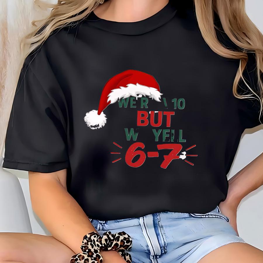 Christmas Six Seven Shirt, Christmas Funny 6 7 Hoodie, Christmas Gift, Xmas Six Seven Youth Shirt, Christmas Party Kids Tee, Cousin Gifts T-shirt