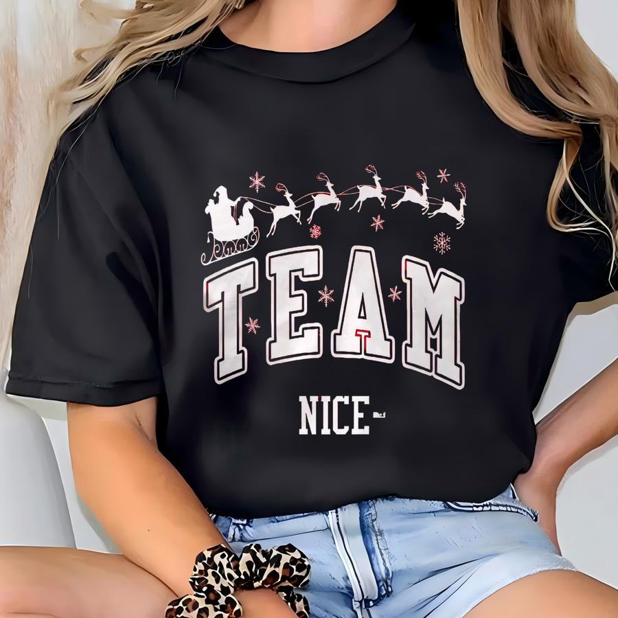Team Nice Christmas Hoodie: Funny Santa Reindeer Holiday Tee T-shirt