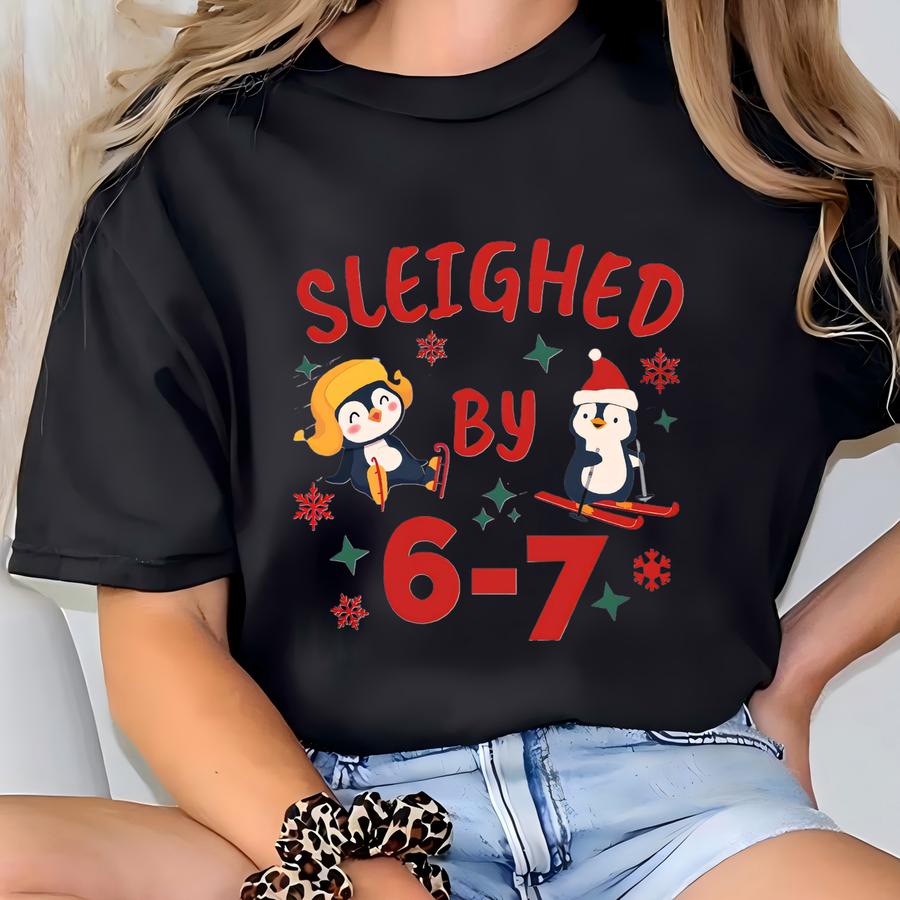 Sleighed By 6 7 Shirts, Family Christmas, Funny Christmas Shirt, Tiktok Christmas Family Shirt, 67 Trend, Six Seven Meme Tee T-shirt