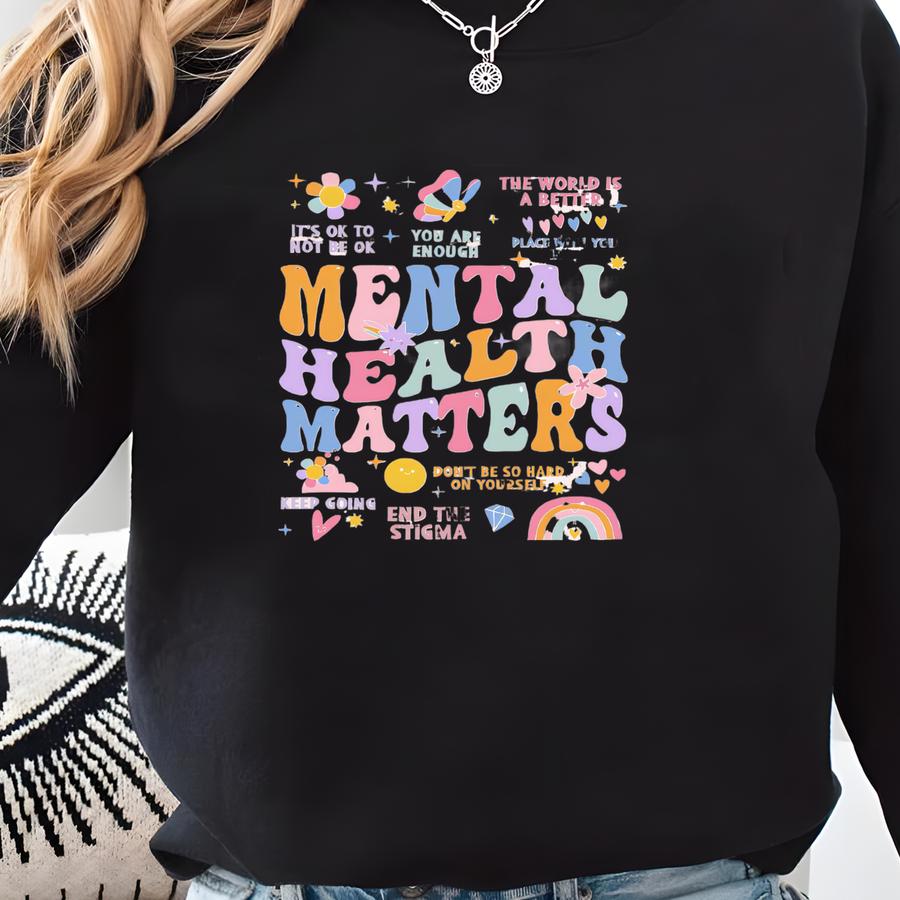 Mental Health Matters Shirt, Women Inspirational Shirt, Recreational Therapy Tees, Mental Health Awareness Tee, Anxiety Shirt Sweatshirt