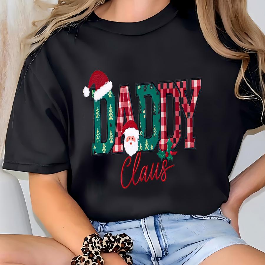 Daddy Claus Sweatshirt, Christmas Dad Y Shirt, Matching Family Christmas Gifts, Holiday Dad Tee T-shirt