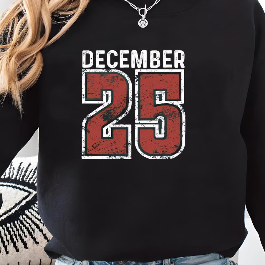 Retro Christmas Sweatshirt: December 25 Vintage Holiday Crewneck Sweatshirt