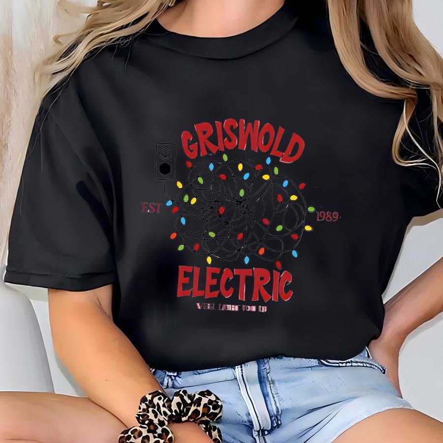 Griswold Electric Since 1989 Merry Christmas Sweatshirt, We Will Light You Up Xmas Quotes Shirts, Christmas Lighting Tee T-shirt