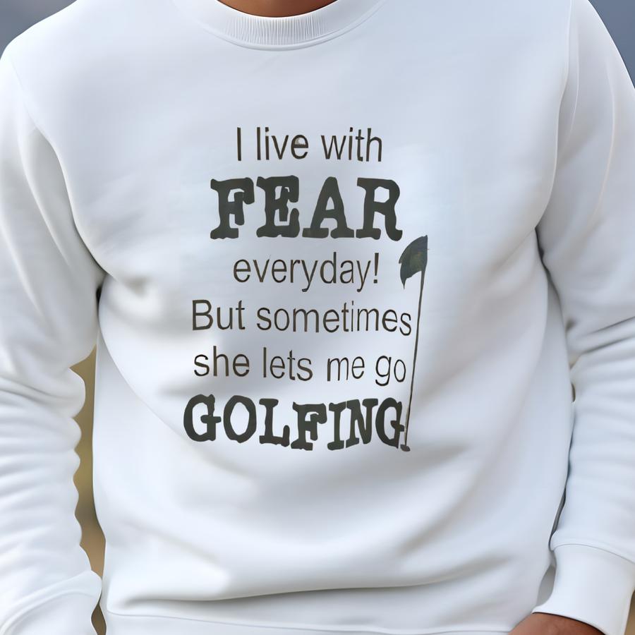 Vintage I Live With Fear Everyday Golf Comedy Olive Tee Size L Sweatshirt Vintage I Live With Fear Everyday Golf Comedy Olive Tee Size L Sweatshirt