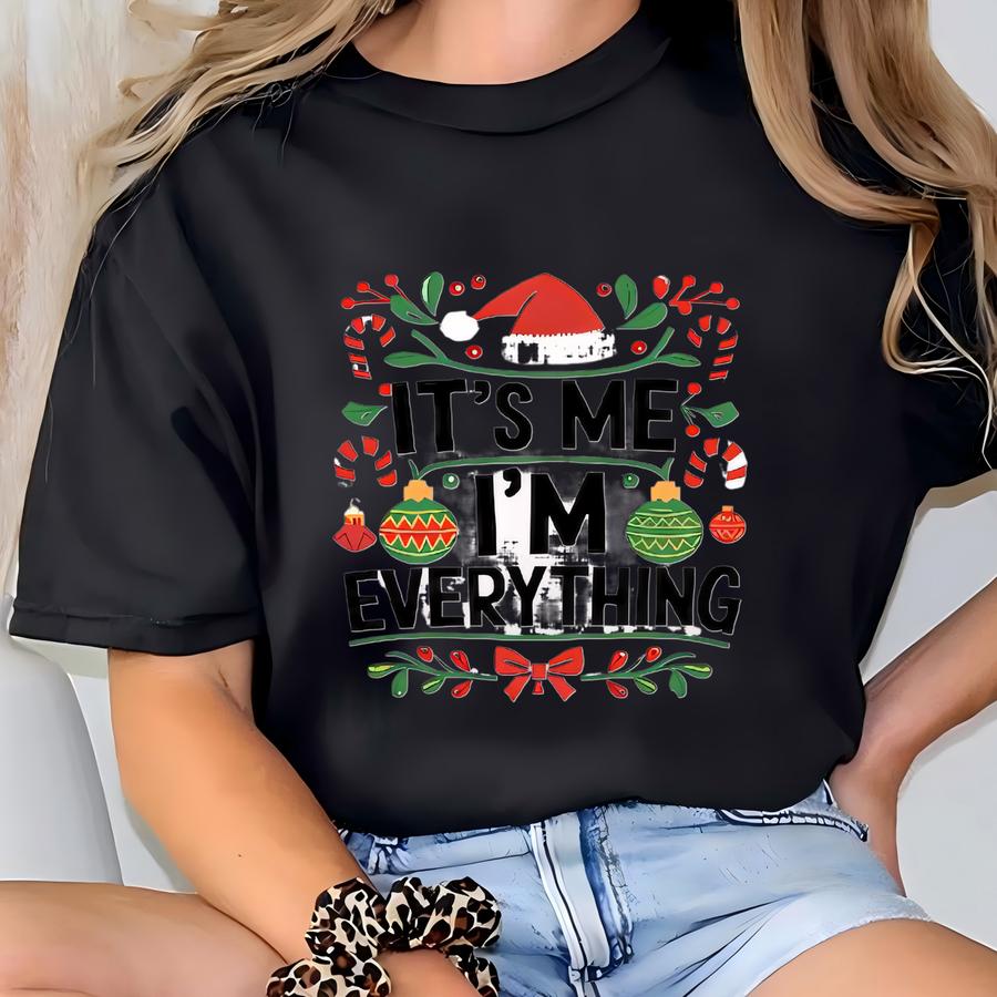 Funny Matching Couples Christmas Shirts, It’s Me I’m Everything Shirt, Holiday Couple Shirts, Family Xmas Shirt, Husband Wife Gift Shirt T-shirt