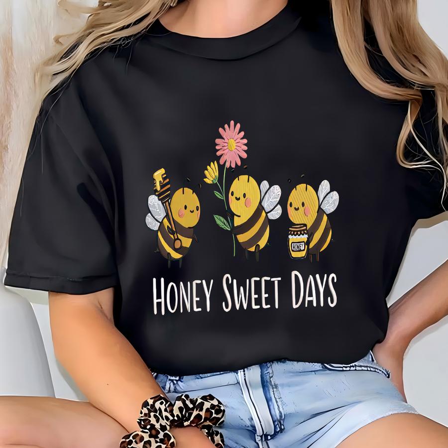 Honey Sweet Days Bee Sweatshirt: Cute Bee Flower Sweatshirt T-shirt