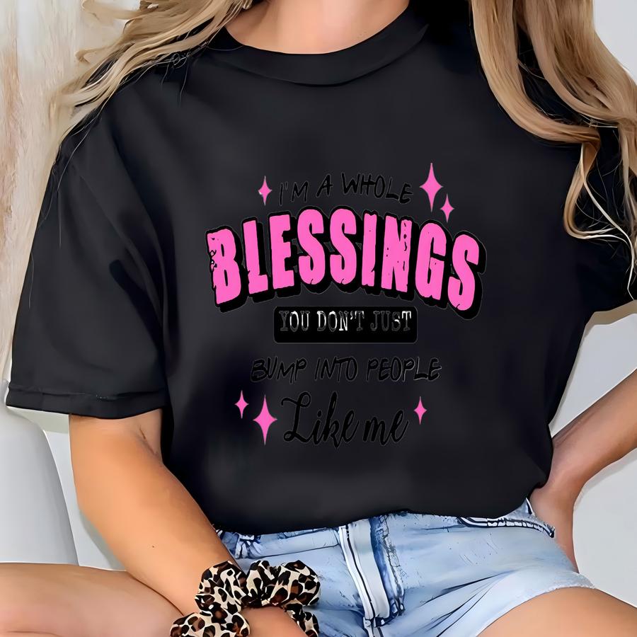 I Am A Whole Blessing Graphic Hoodie: Simply , Motivational Quote Tee T-shirt