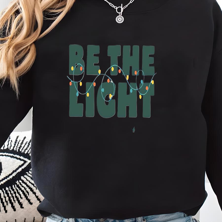 Be The Light Christmas Shirt: Christian Holiday Tee, Matthew 5 14 Bible Verse Sweatshirt