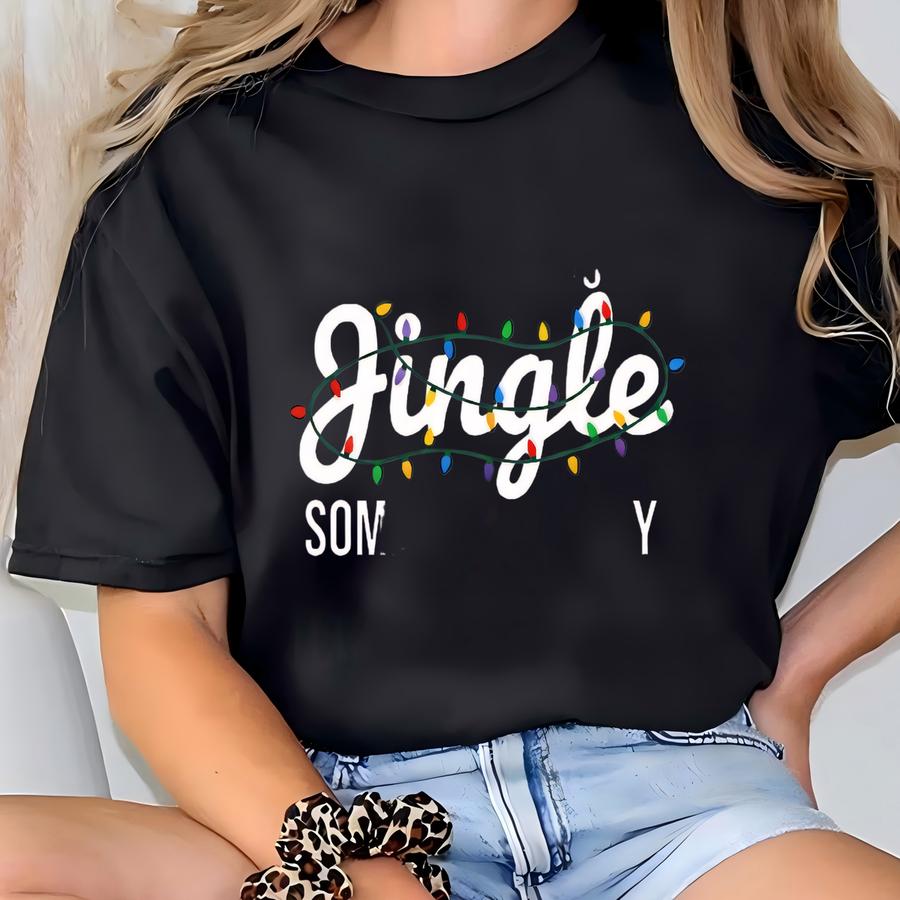 Probably Just Gonna Jingle Some Of The Way I'm Tired Christmas Sweatshirt: Funny Holiday Christmas Jingle Song Sweatshirt ® T-shirt