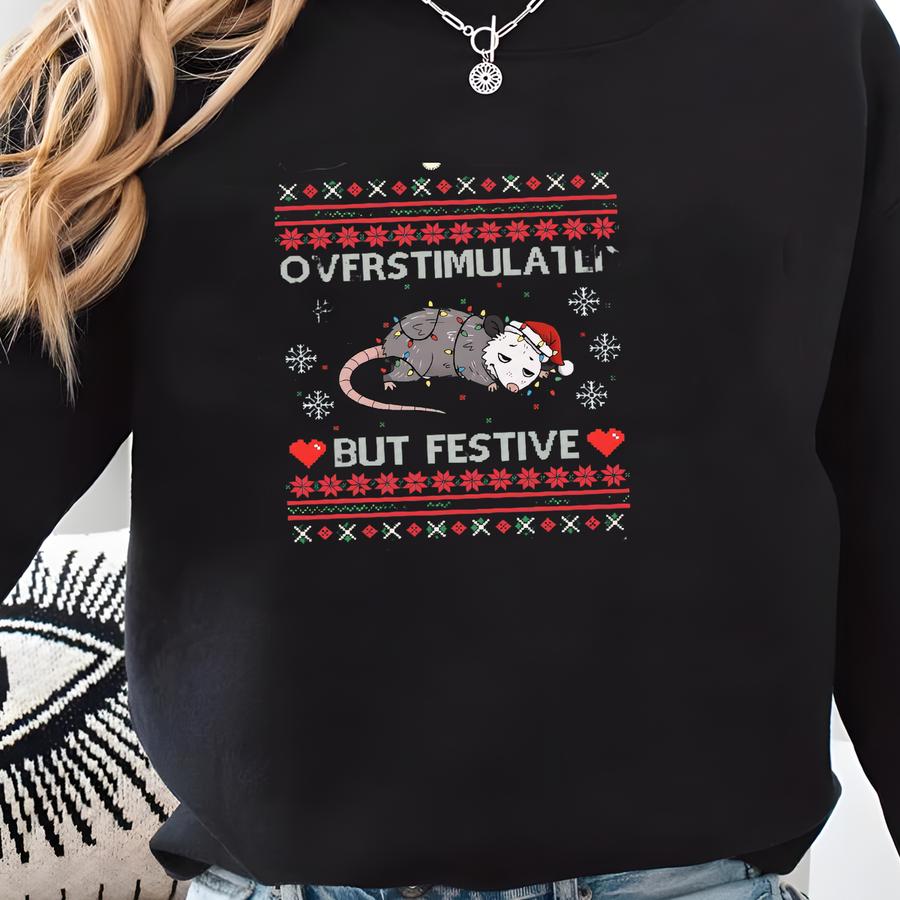 Overstimulated But Festive Possum Christmas Sweatshirt, Ugly Christmas Sweatshirt, Funny Possum Shirt, Trashcore Meme Crewneck,possum Gift Sweatshirt