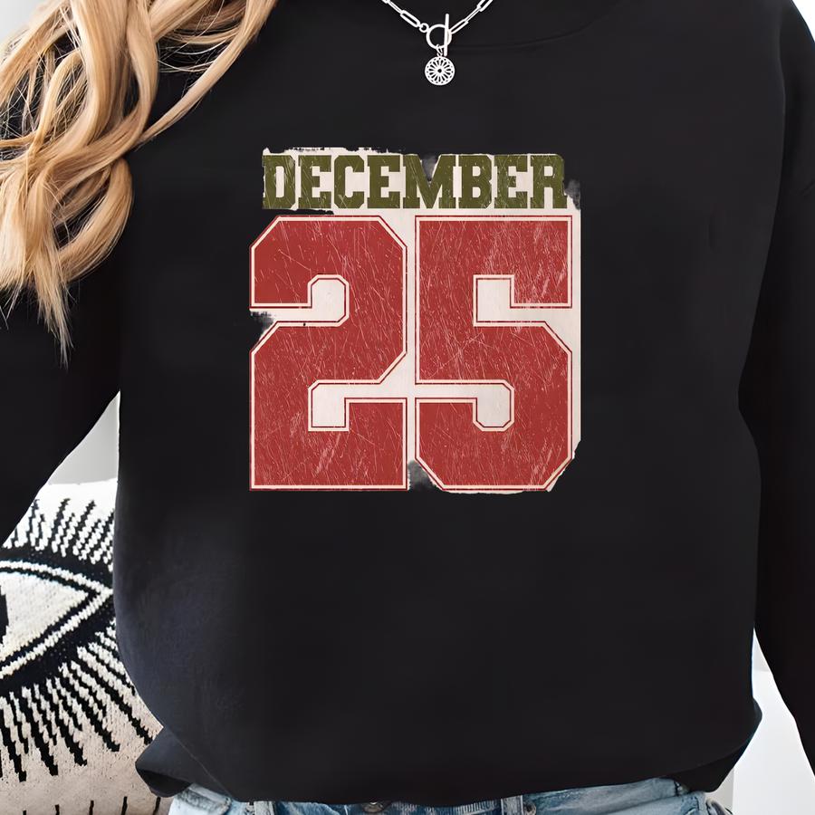 Retro Christmas Sweatshirt, December 25 Sweat, Holiday Clothing, Womens Christmas Shirts, Christmas Crewneck, Christmas Gift, Winter Sweater Sweatshirt