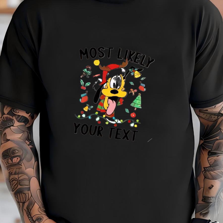 Most Likely Christmas Hoodie, Funny Disney Shirt, Pluto Shirt, Mickey Shirt, Family Xmas Party Shirt, Daisy Shirt, Santa Mickey Shirt Shirt Most Likely Christmas Hoodie, Funny Disney Shirt, Pluto Shirt, Mickey Shirt, Family Xmas Party Shirt, Daisy Shirt, Santa Mickey Shirt Shirt
