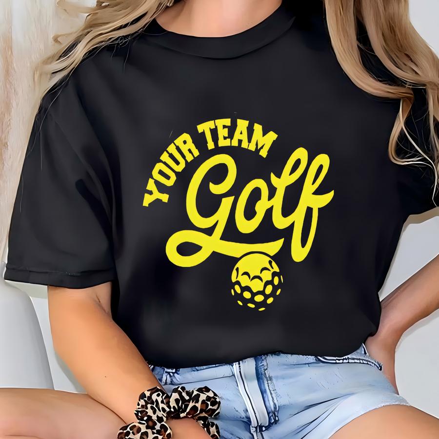 Custom Golf Your Team Shirt, Adult Youth Golf Player Tshirt, Custom Golf Game Day Tee, Mens Womens Golf Fan Shirt, Golf Team Tshirt T-shirt