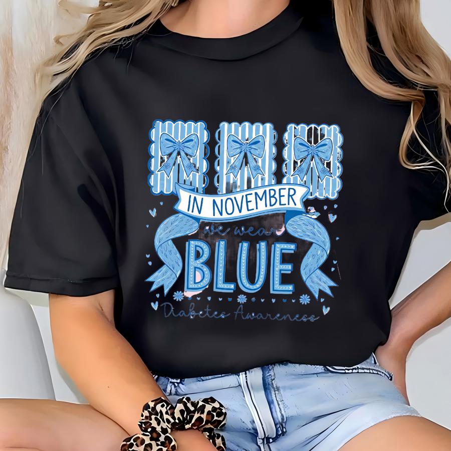 ® In November We Wear Blue Shirt, Coquette Diabetes Awareness Month Shirt, Diabetes Support Team Shirt, Women Awareness Gift T-shirt