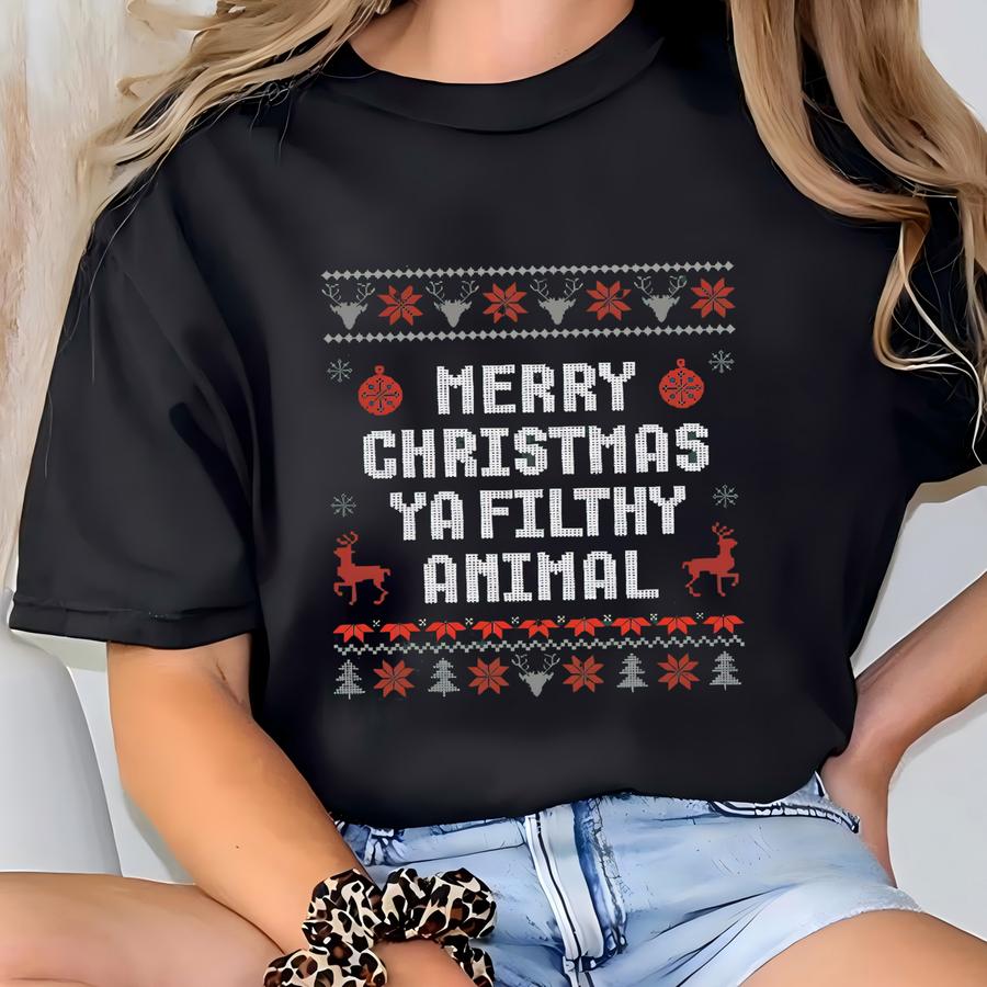 Merry Christmas Ya Filthy Animal Sweatshirt, Ugly Christmas Sweater, Funny Christmas Shirt,christmas Gifts,christmas Crewneck,winter Hoodie T-shirt