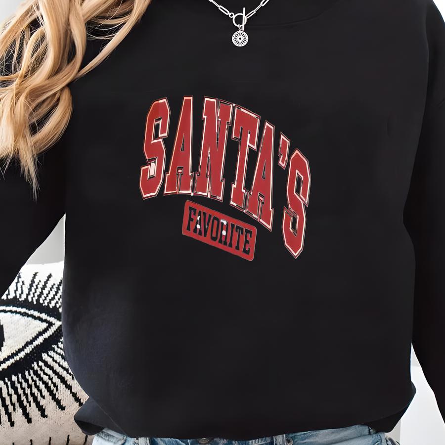 Santas Favorite Christmas Sweatshirt, Christmas Shirt, Womens Christmas Shirt, Christmas Gift, Funny Christmas Shirt, Festive Holiday Gift Sweatshirt
