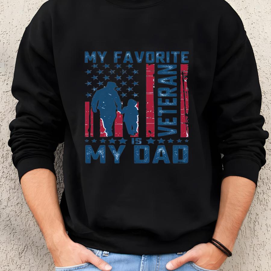 My Favorite Veteran Is My Dad Sweatshirt, Father Veterans Day, Veterans Day Dad Tshirt, Military Family Hoodie, American Flag, Gift For Kids Sweatshirt