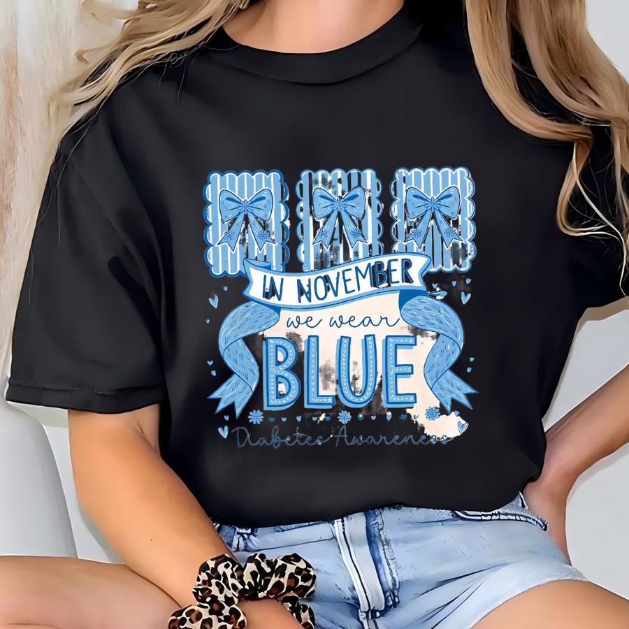 ® In November We Ear Blue Shirt, Diabetes Awareness Shirt, Coquette Bow Diabetes Shirt, Diabetic Woman Gift, Support Tee T-shirt