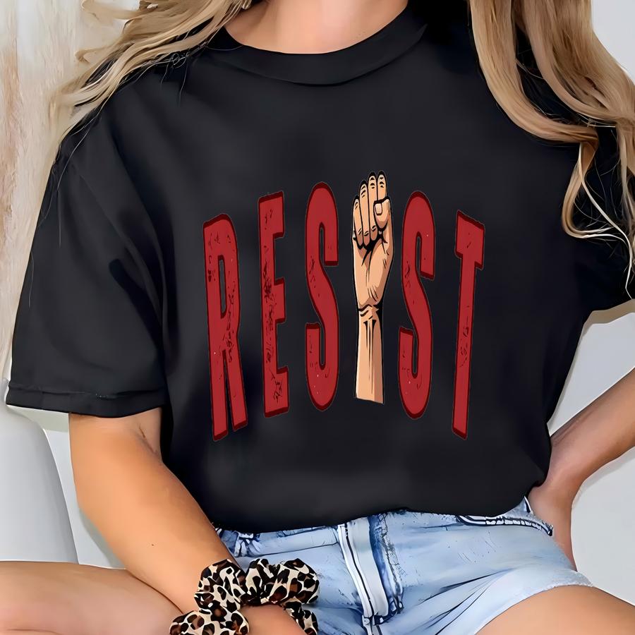 Resist Sweatshirt, Anti Fascism Top, Protest Sweater, Progressive Shirt, Social Justice Gift, Equality Sweatshirt, Stop Project 2025 Sweater T-shirt