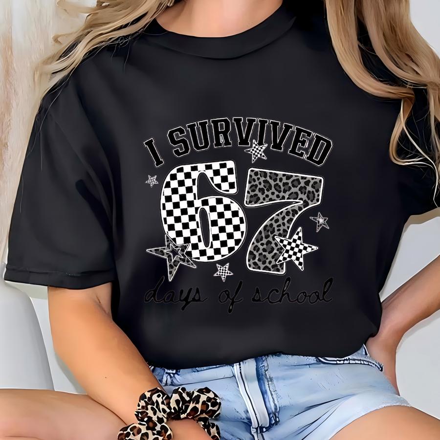 I Survived 67 Six-seven Days Of School Shirt, 6 7 Shirt, Six Seven Shirt, Funny 6 7 Meme Tee, Teen 6 7 Shirt, Funny Matching T-shirt
