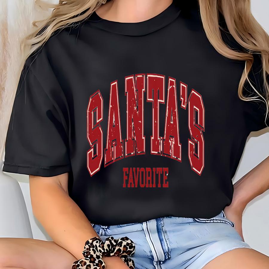 Santas Favorite Christmas Sweatshirt, Womens Christmas Shirt, Christmas Gift, Funny Christmas Shirt, Festive Holiday Gift, Christmas Shirt T-shirt