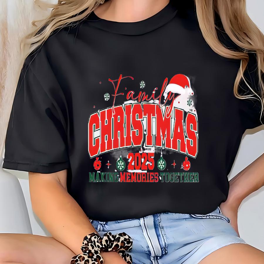 2025 Christmas Crew Hoodie, Making Memories Together Christmas Tee, Family Christmas Tops, Festive Holiday Shirt, Christmas Party Bodysuit T-shirt