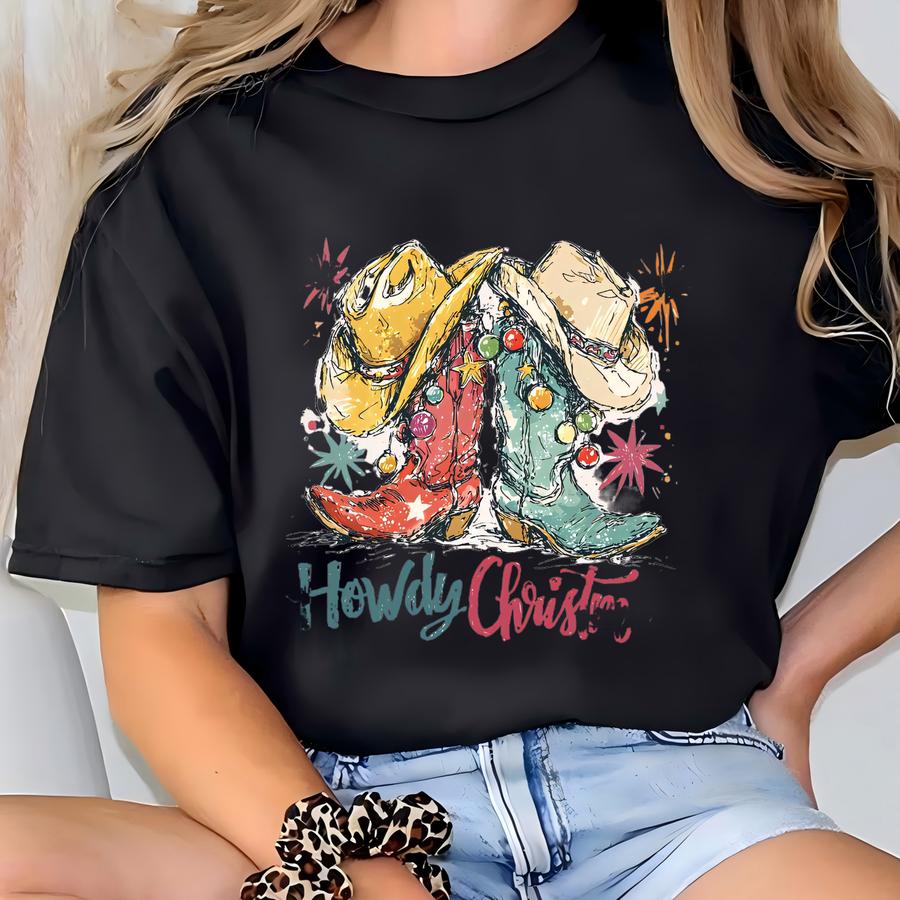 Cowboy Boots Christmas Shirt, Western Christmas Shirt, Howdy Christmas Shirt, Country Holiday Shirt, Cowgirl Xmas Gift, Winter Farm Shirt T-shirt