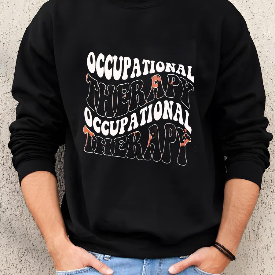 Occupational Therapy Shirt ®, Occupational Therapist Gift, Ot Teacher Appreciation, Special Education Shirt, Autism Awareness Sweatshirt