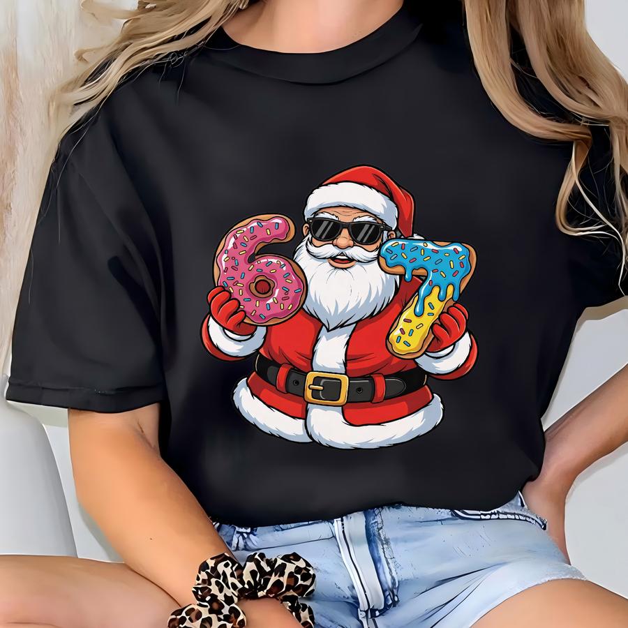 Funny Santa Six Seven Christmas Shirt: Cool Santa Donut 67 Holiday Sweatshirt T-shirt