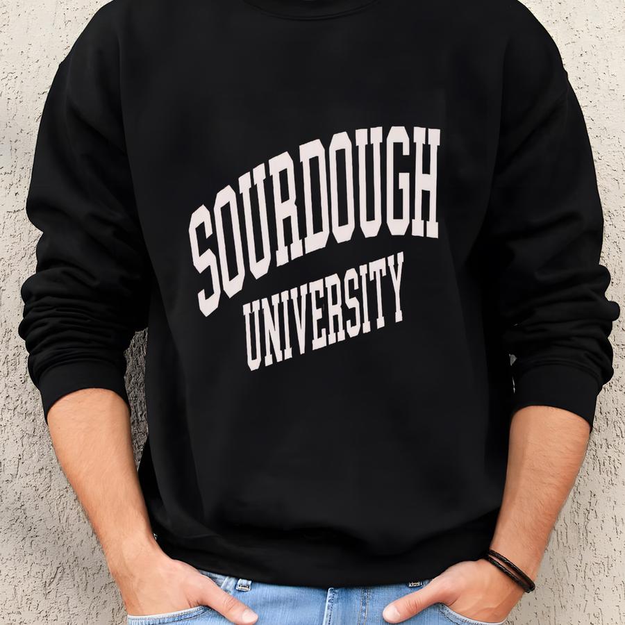 Sourdough University Shirt, Sourdough T-shirt, Sourdough Bread Baker Gift, Sourdough Shirt Sweatshirt