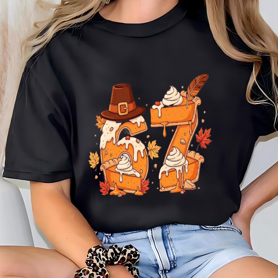 67 Thanksgiving Sweatshirt, Funny 6 7 Pumpkin Pie Crewneck, Six Seven Meme Shirt, Cozy Fall Teacher Sweater, Viral Holiday Gift T-shirt