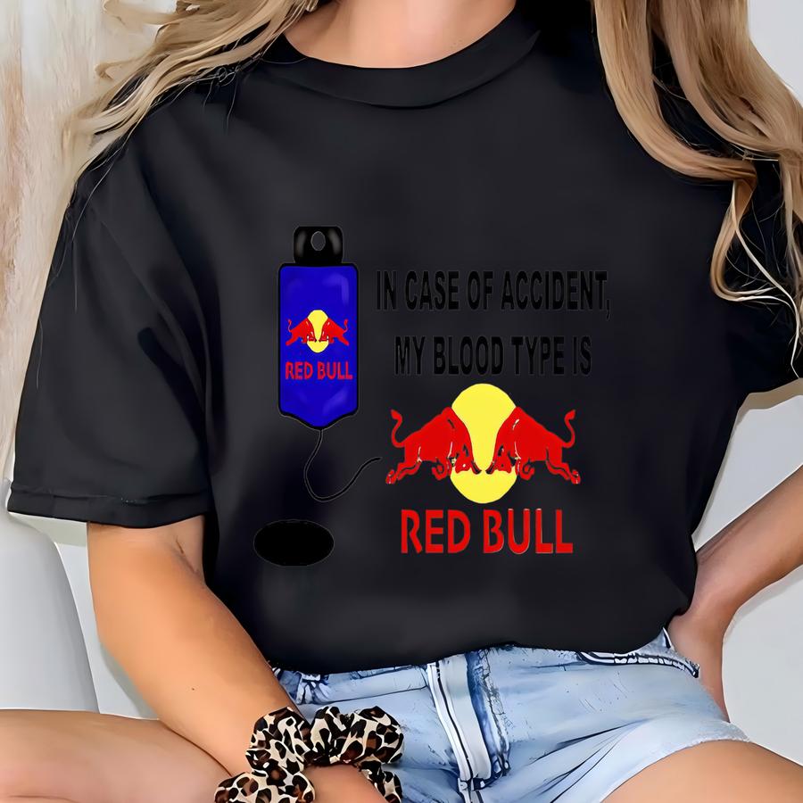 In Case Of Accident My Blood Type Is Redbull Sweatshirt, Funny Energy Drink Humor Hoodie, Bold Statement Sweatshirt, Caffeine Lover Joke T-shirt