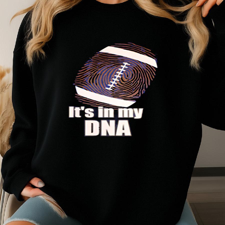 Custom Made It's In My Dna T-shirt - Your Choice Of Color Sweatshirt