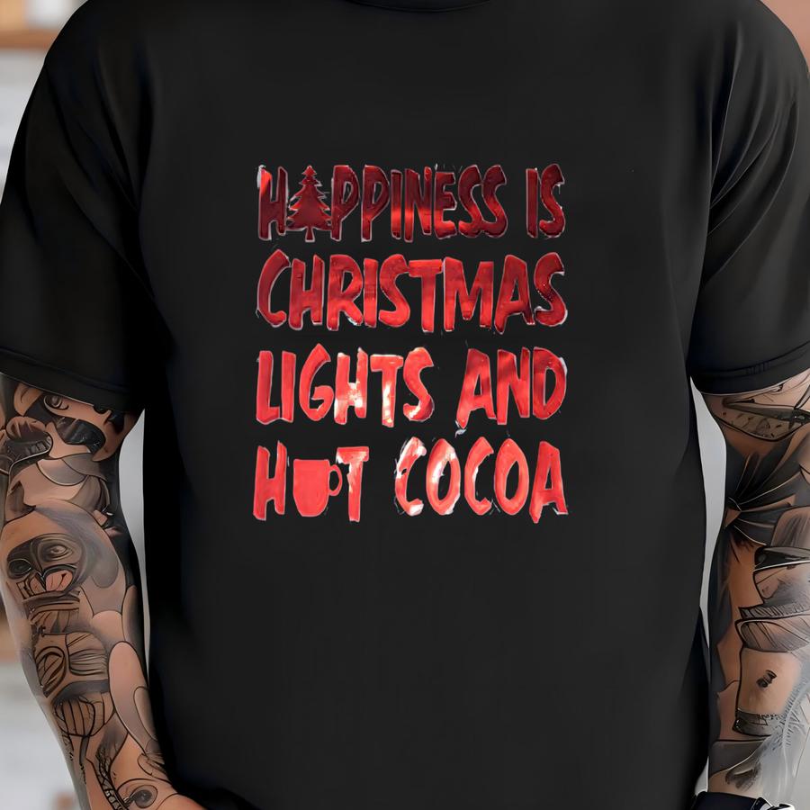 Custom Made Happiness Is Christmas Lights And Either Hot Cocoa Or Hot Mocha T-shirt