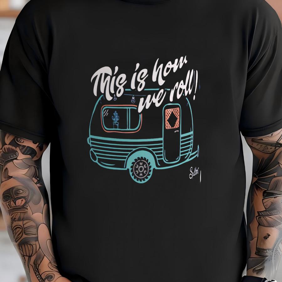 This Is How We Roll Camping Mug T-shirt
