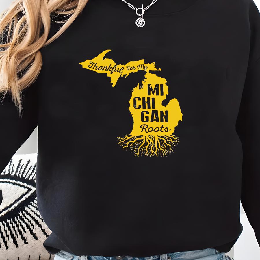 Michigan Roots Shirt - Thankful For My Michigan Roots T Shirt, Michigan Pride Shirt Sweatshirt