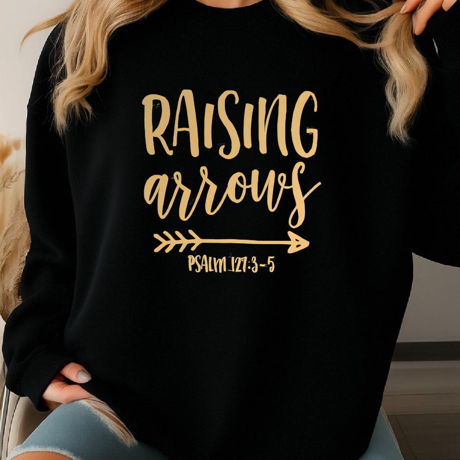 Raising Arrows Christian Mom Shirt Sweatshirt