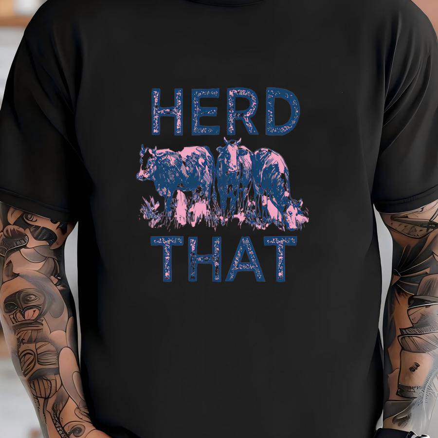 Herd That Funny Farm Tshirt T-shirt