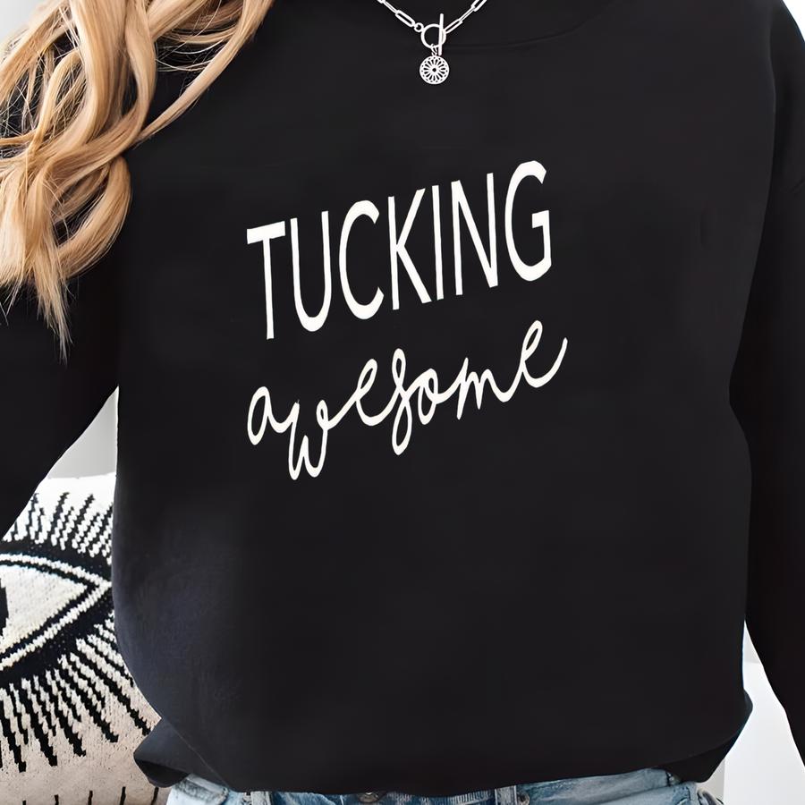 Tucking Awesome Muscle Tee, Workout Saying Tops, Barre Muscle Tank Tops Sweatshirt